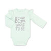 Koala Baby Be Who You Want To Be Long Sleeved Bodysuit - 12 Months