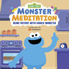Sesame Street: Monster Meditation: Being Patient with Cookie Monster - &Eacute;dition anglaise