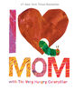 I Love Mom with The Very Hungry Caterpillar - English Edition