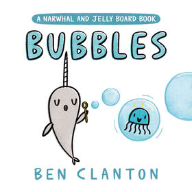 Bubbles (A Narwhal and Jelly Board Book) - Édition anglaise