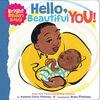 Hello, Beautiful You! (A Bright Brown Baby Board Book) - Édition anglaise