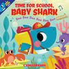 Scholastic - Time for School, Baby Shark - Édition anglaise
