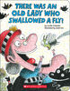 There Was An Old Lady Who Swallowed A Fly