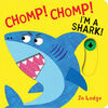 Chomp! Chomp! I'm a Shark! - Édition anglaise