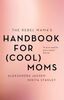 Rebel Mama's Handbook For (Cool) Moms - English Edition